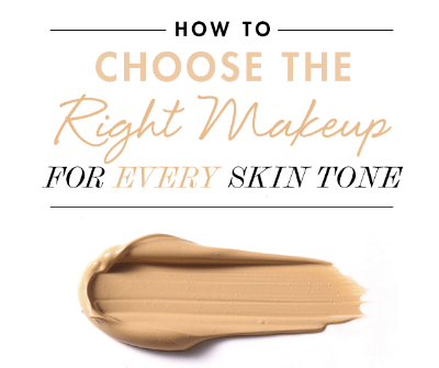 How to Choose the Right Makeup for Every Skin Tone